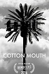 Cotton Mouth - Película 2016 - Cine.com
