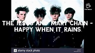 The Jesus and Mary Chain-Happy When It Rains (with lyrics) - YouTube
