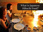 What is Japanese Hibachi Food? | Sanraku - Japanese Sushi Restaurant