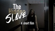 The Hidden Slave - YouTube