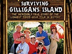 Surviving Gilligan's Island: The Incredibly True Story of the Longest ...