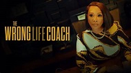 Stream LMN’s newest thriller movie ‘The Wrong Life Coach’ for free ...
