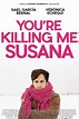 You're Killing Me Susana (2016) par Roberto Sneider