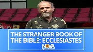 ECCLESIASTES - THE STRANGER BOOK OF THE BIBLE - YouTube