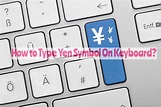 How to Type Yen Symbol On Keyboard? - Yonip Network