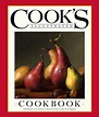 The Cook's Illustrated Cookbook: 2,000 Recipes from 20 Years of America ...