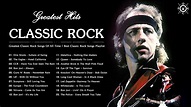 Greatest Classic Rock Songs Of All Time | Best Classic Rock Songs ...