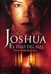 El hijo del mal (Joshua) - película: Ver online