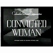 Convicted Woman (1940) DVD-R - Loving The Classics