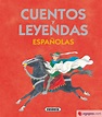CUENTOS Y LEYENDAS ESPAÑOLAS - 9788467702255