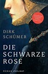 Die schwarze Rose by Dirk Schümer | Goodreads