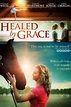 Healed by Grace II | Rotten Tomatoes