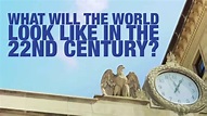 What Will Life Be Like In The 22nd Century? | rmt.edu.pk