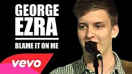 George Ezra - Blame It on Me (Lyrics on Screen) - YouTube