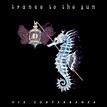 Trance to the Sun | Via Subterranea | Album – Artrockstore