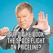 william-shatner-meme-priceline-blue-origin-space-flight - Tom Dwyer ...