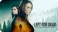 Left For Dead: The Ashley Reeves Story | Cineflix Rights | Screenings ...