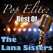 Pop Elite: Best Of The Lana Sisters - Album by The Lana Sisters | Spotify