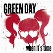 Artwork do Single “When It’s Time” « Green Day Inc