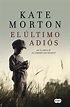 Ebook EL ÚLTIMO ADIÓS EBOOK de KATE MORTON | Casa del Libro