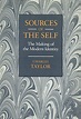 Sources of the Self: The Making of the Modern Identity - Taylor ...