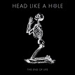 Head Like A Hole - The End of Life - Single Lyrics and Tracklist | Genius