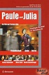 Paule und Julia - Handlung und Darsteller - Filmeule