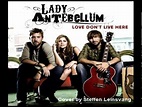 Lady Antebellum - Love don't live here (COVER) - YouTube