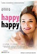 Happy, Happy - Filme 2011 - AdoroCinema