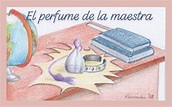 Reflexión: – ‘El Perfume de la Maestra’ – REVISTA LITERARIA EL CANDELABRO