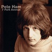 Pete Ham – 7 Park Avenue (1997, CD) - Discogs