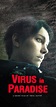 Virus in Paradise (2018) - Plot Summary - IMDb