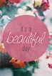 Beautiful Day Quotes And Sayings