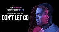 Cinematic Releases: Don't Let Go (2019) - Reviewed