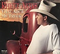 Rhett Akins - That Ain't My Truck | Releases | Discogs
