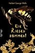 Die Riesen kommen! by H. G. Wells | eBook | Barnes & Noble®