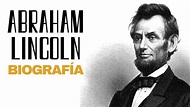 Biografía de ABRAHAM LINCOLN en español. La historia del presidente ...