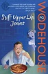 Stiff Upper Lip, Jeeves: (Jeeves & Wooster) by Wodehouse, P.G ...