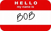 Download 17 Sep - Hello My Names Is Bob - Full Size PNG Image - PNGkit