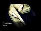 dot allison - colour me - YouTube