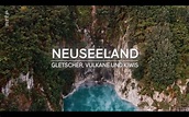 Neuseeland - Gletscher, Vulkane und Kiwis (2019)