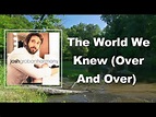 Josh Groban - The World We Knew Over And Over (Lyrics) - YouTube