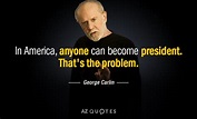 TOP 25 QUOTES BY GEORGE CARLIN (of 976) | A-Z Quotes