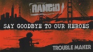 Rancid - Say Goodbye To Our Heroes - YouTube