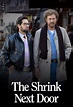 The Shrink Next Door | TV Time