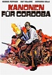 Kanonen für Cordoba - Stream: Jetzt Film online anschauen