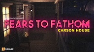 NEW! Fears to Fathom - Episode 3: Carson House Full Playthrough - YouTube
