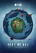 Here We Are: Notes for Living on Planet Earth Short Film Poster - SFP ...