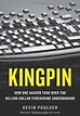 Kingpin: How One Hacker Took Over the Billion-Dollar Cybercrime ...