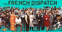The French Dispatch - A Must Watch